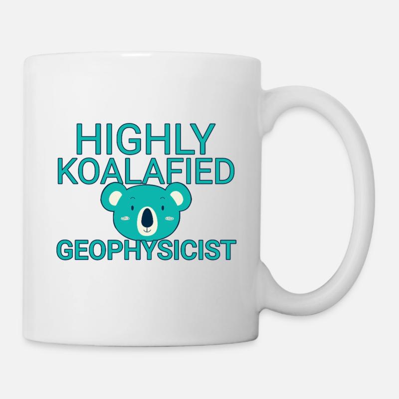 Geophysicist Koalafied Geophysics - Tasse - Weiß