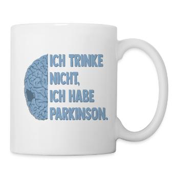 Ich trinke nicht, ich habe Parkinson. - Tasse - Weiß - Rechts