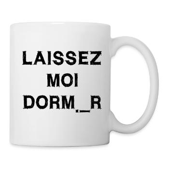 LASS MICH SCHLAFEN! (Schlaf, Nacht, Nickerchen) schwarz - Tasse - Weiß - Rechts