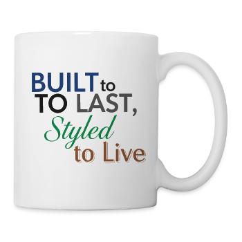 Gebaut für die Ewigkeit, gestylt, um zu leben Zitat - Tasse - Weiß - Rechts
