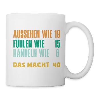 Lustiges 40. Geburtstag Geschenk Geburtstagsshirt - Tasse - Weiß - Rechts