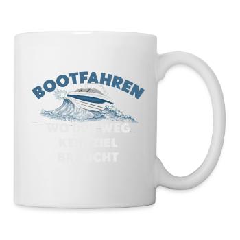 Bootfahren wo der Weg kein Ziel braucht - Tasse - Weiß - Rechts
