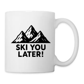 Verschneite Berge – Ski You Later! - Tasse - Weiß - Rechts