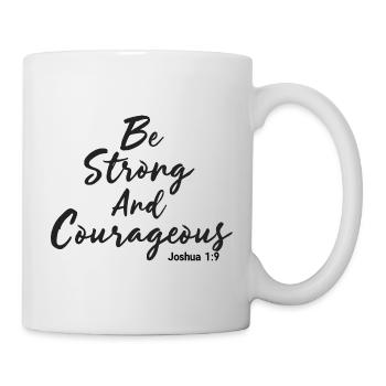 Sei stark und mutig Josua 1:9 Jesus - Tasse - Weiß - Rechts