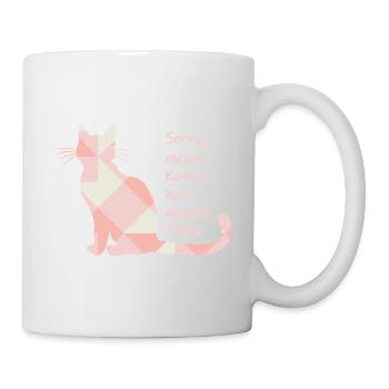 Katzenspruch - Sorry, meine Katze hat andere Pläne - Tasse - Weiß - Rechts
