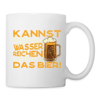 Kannst du mir nicht das Wasser reichen, Bier Humor - Tasse - Weiß - Rechts