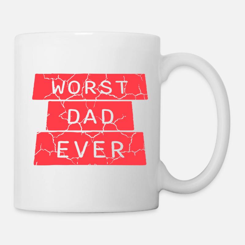 Worst Dad Ever Lustig Sarkastisch Vatertag Papa - Tasse - Weiß