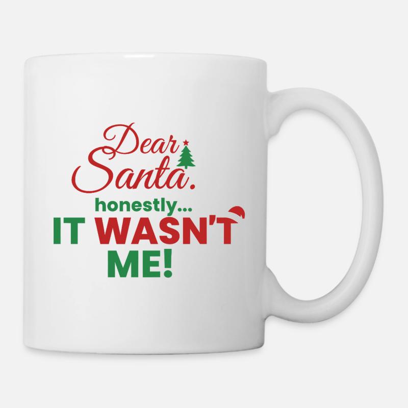 Dear Santa – Ehrlich, ich war’s nicht! - Tasse - Weiß