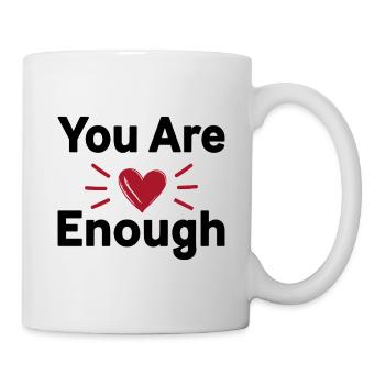 You Are Enough Self Love Statement - Mug - white - Right