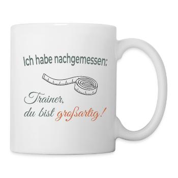 I measured: Coach, you're great! - Mug - white - Right