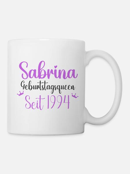 Sabrina Geburtstagsqueen Seit 1994 Geschenk - Tasse - Weiß