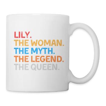 Lily Die Frau Der Mythos Die Legende Die Königin - Tasse - Weiß - Rechts