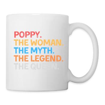 Poppy Die Frau Der Mythos Die Legende Die Königin - Tasse - Weiß - Rechts