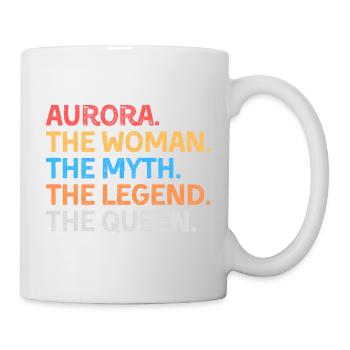 Aurora Die Frau Der Mythos Die Legende Die Königin - Tasse - Weiß - Rechts