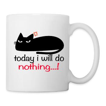 Funny cat today I will do nothing - Mug - white - Right