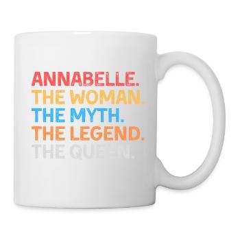 Annabelle, die Frau, der Mythos, die Legende, die Königin, - Tasse - Weiß - Rechts