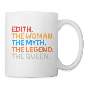 Edith Die Frau Der Mythos Die Legende Die Königin - Tasse - Weiß - Rechts