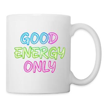 Neon Schriftzug Gute Energie Nur - Tasse - Weiß - Rechts