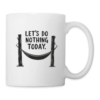Let's do nothing today Hammock Relaxation - Mug - white - Right