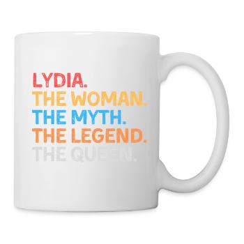Lydia Die Frau Der Mythos Die Legende Die Königin - Tasse - Weiß - Rechts