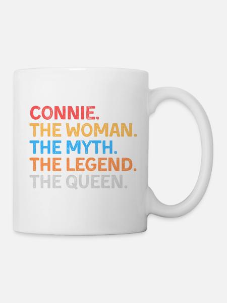 Connie The Woman The Myth The Legend The Queen - Mug - white
