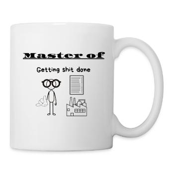 Master of Getting shit done - Mug - white - Right