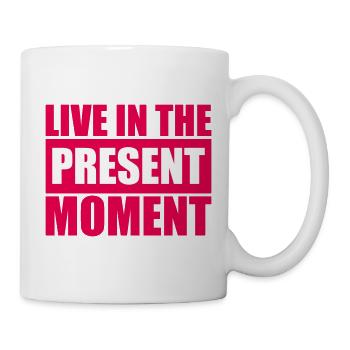 Live In The Moment Mindfulness Presence Awareness - Mug - white - Right