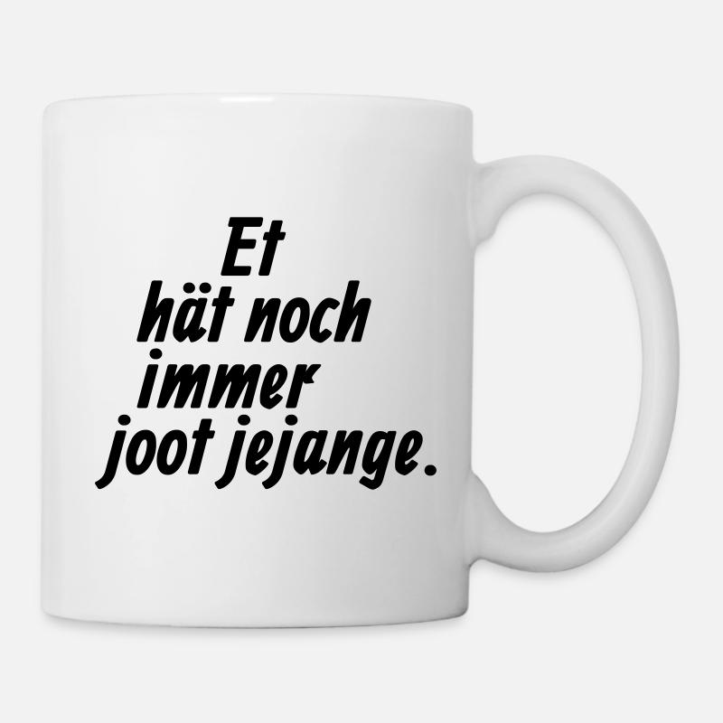 Et hat noch immer joot jejange - Kölsche §3 - Tasse - Weiß