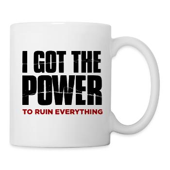 Rebel Saying: The Power To Ruin Everything - Mug - white - Right