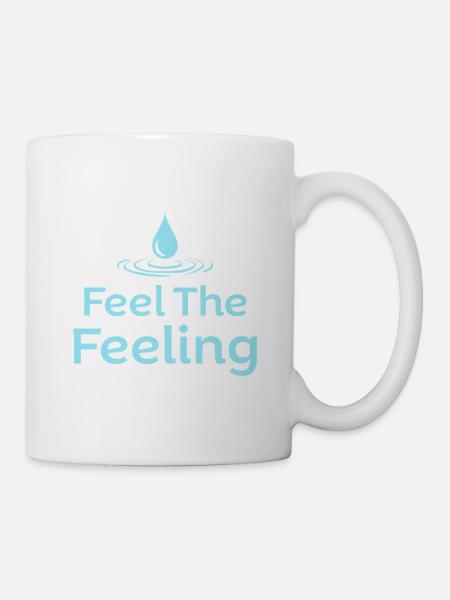 Feel the Feeling Achtsamkeit Wassertropfen - Tasse - Weiß