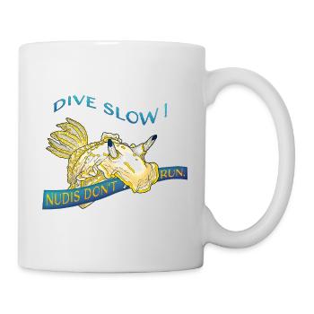 Nudis Don’t Run – Slow Down & Dive - Tasse - Weiß - Rechts