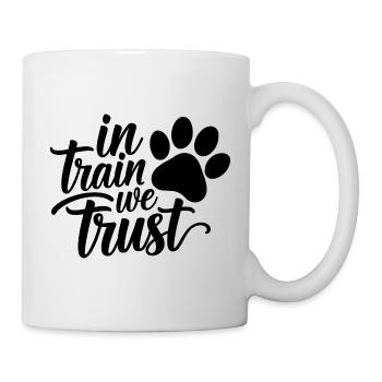  In Train We Trust Hundetrainer Hundeerziehung - Tasse - Weiß - Rechts