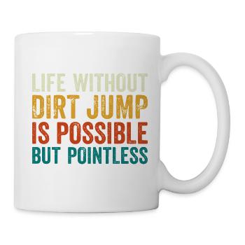 La vie en dirt bike sans est inutile - Mug blanc - blanc - Droite