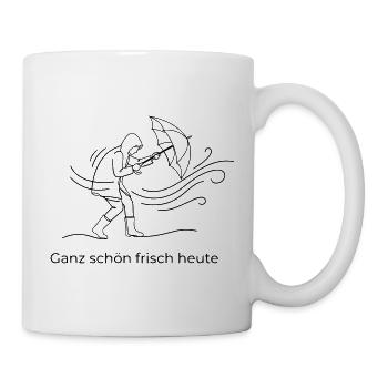 Ganz schön frisch heute – Lustig Norddeutsch - Tasse - Weiß - Rechts