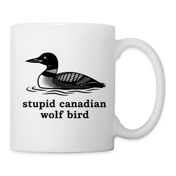 Stupide oiseau loup canadien - Mug blanc - blanc - Droite