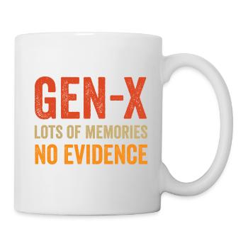 Génération X - beaucoup de souvenirs. Aucune preuve. - Mug blanc - blanc - Droite