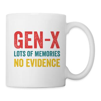 Génération X - beaucoup de souvenirs. Aucune preuve. - Mug blanc - blanc - Droite