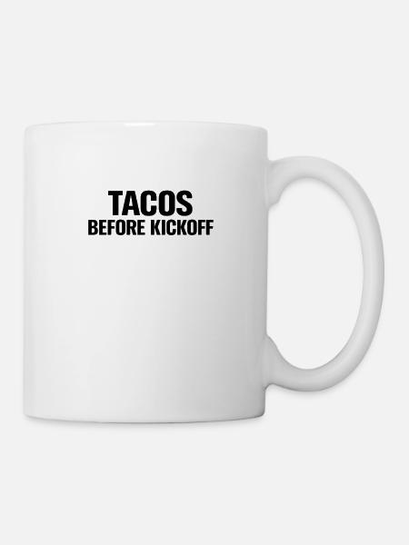 Tacos Before Kickoff - Tasse - Weiß