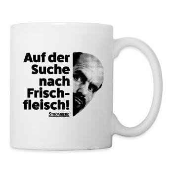 Stromberg Spruch Auf Der Suche Nach Frischfleisch - Tasse - Weiß - Rechts