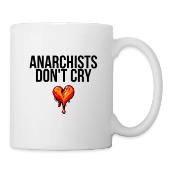 anarchists don't cry - Tasse - Weiß - Rechts