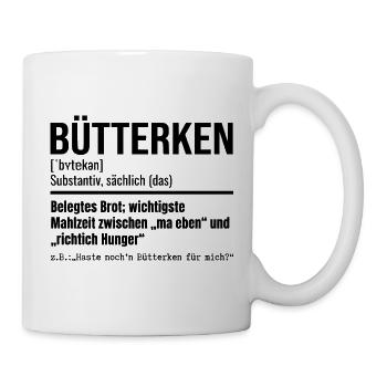 Bütterken Definition, Ruhrpott, Ruhrgeiet Dialekt - Tasse - Weiß - Rechts