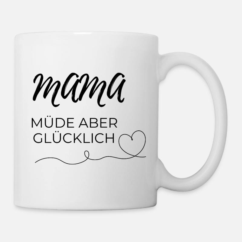 mama müde  - Tasse - Weiß