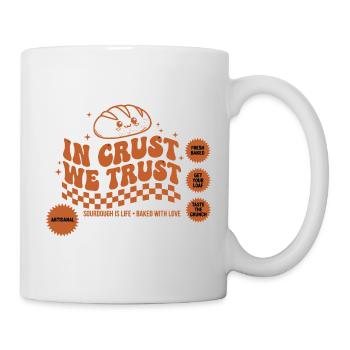 Sauerteig in der Kruste vertrauen wir der Brotbackzeit. - Tasse - Weiß - Rechts