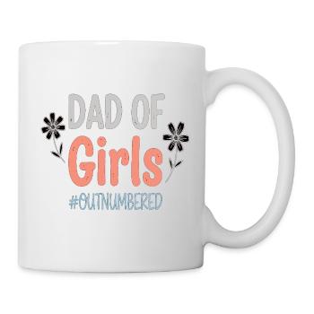Dad of Girls Outnumbered Papa Shirt - Tasse - Weiß - Rechts