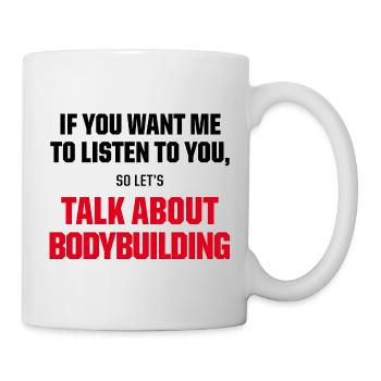 Talk About Bodybuilding Funny Gym Motivation Quote - Tasse - Weiß - Rechts