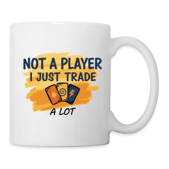 Not A Player I Just Trade A Lot Trading Card - Mug - white - Right