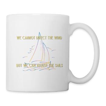 Nous ne pouvons pas diriger le vent mais nous pouvons ajuster la voile - Mug blanc - blanc - Droite