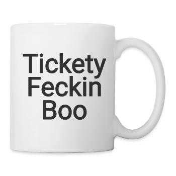 Tickety Feckin Boo Saying - Mug - white - Right