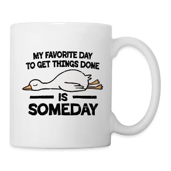 Favorite Day Is Someday - Mug - white - Right