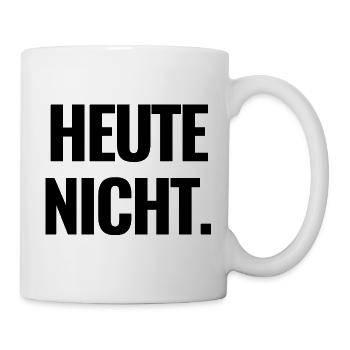 Heute nicht. - Tasse - Weiß - Rechts